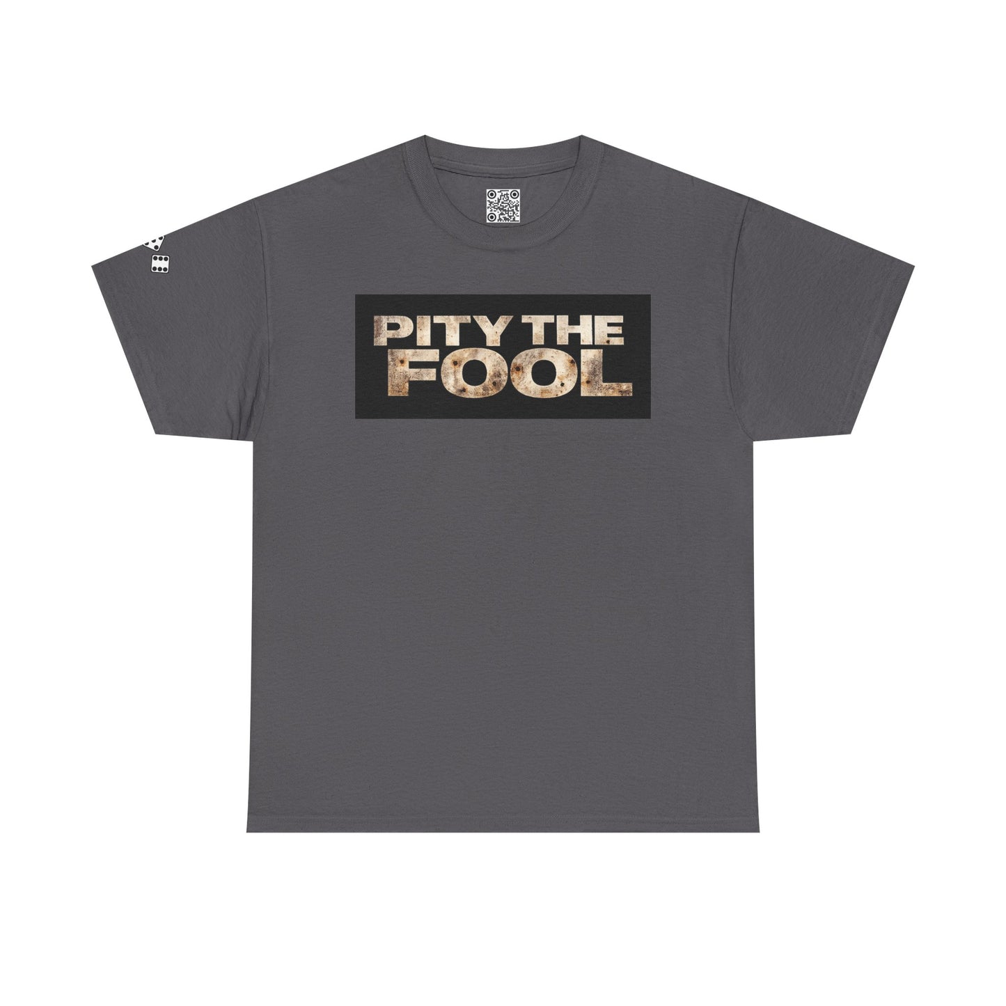 Pity the Fool Tee v03