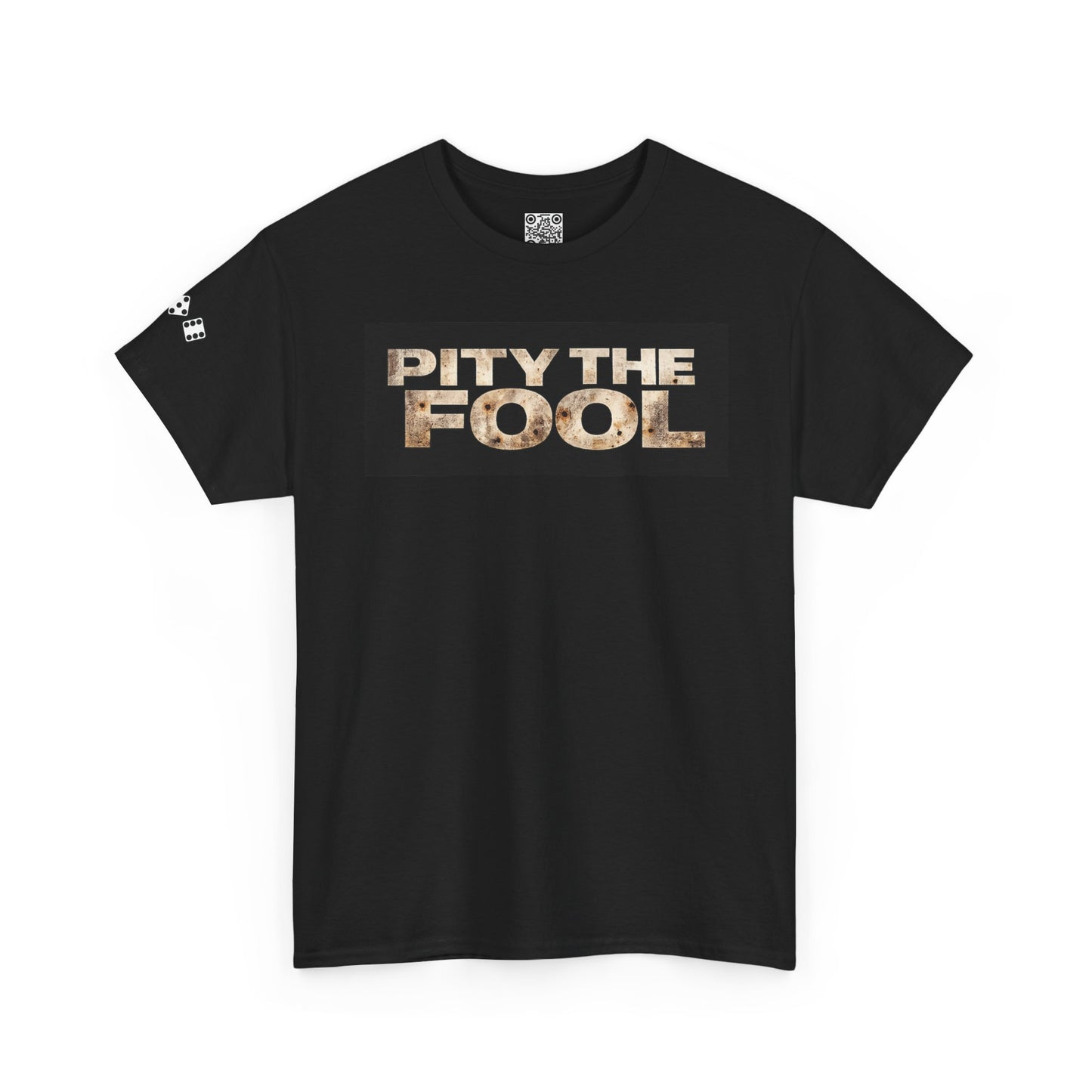 Pity the Fool Tee v03