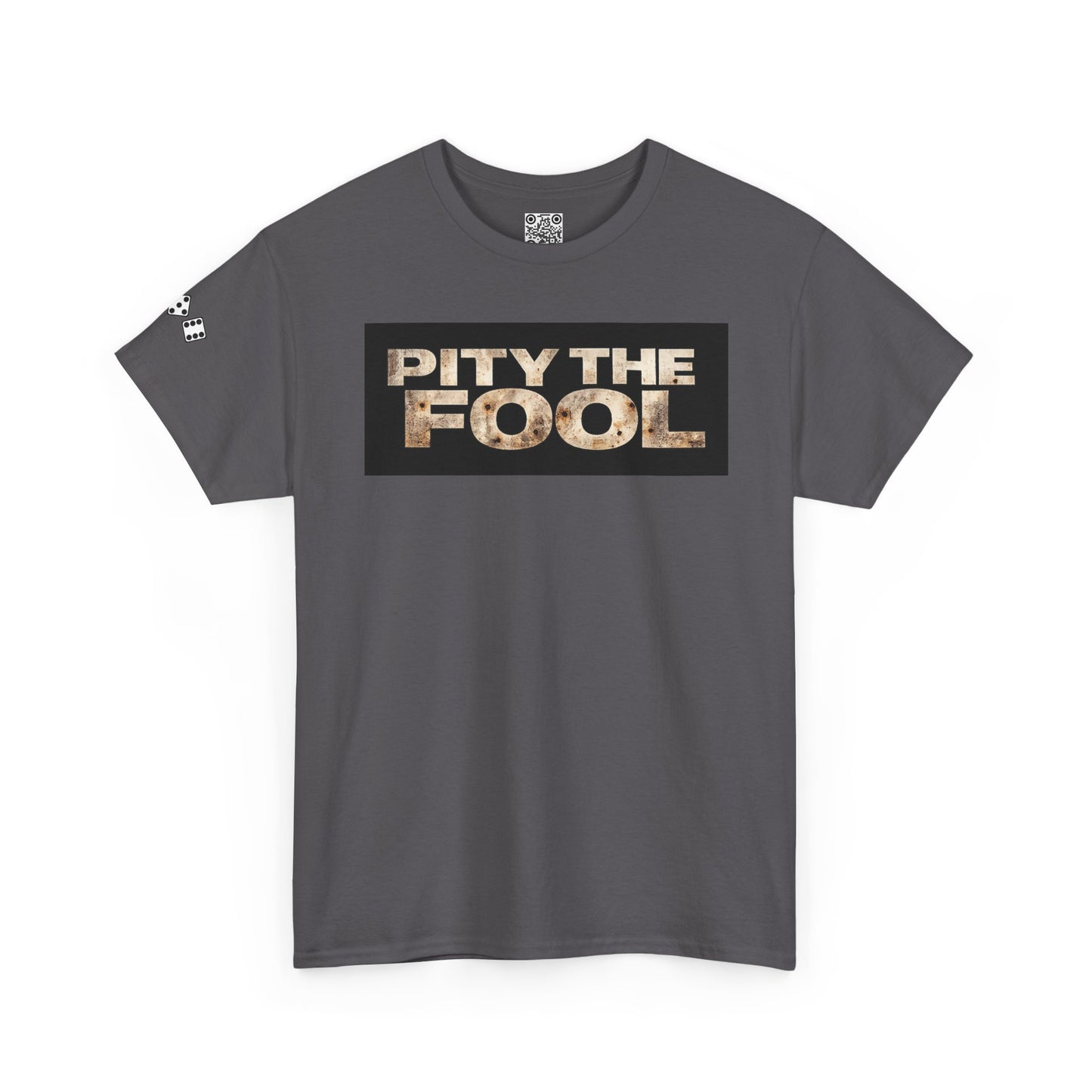 Pity the Fool Tee v03